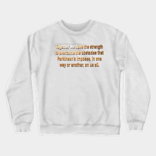 Parkinsons Together Strength Crewneck Sweatshirt